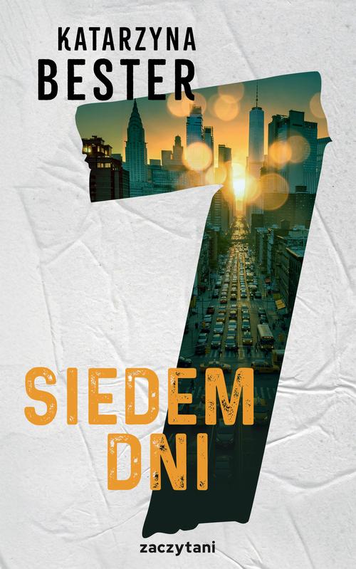 Tytuł: Siedem dni
Autor: Katarzyna Bester
Wydawnictwo: Zaczytani
Formaty: EPUB, MOBI