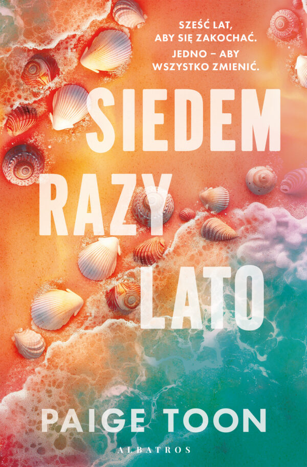 Tytuł: Siedem razy lato
Autor: Paige Toon
Wydawnictwo: Albatros
Formaty: EPUB, MOBI