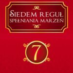 Tytuł: Siedem reguł spełniania marzeń
Autor: Pierre Franckh
Wydawnictwo: Studio Astropsychologii
Formaty: PDF, MOBI, EPUB