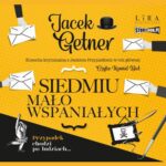Tytuł: Siedmiu mało wspaniałych
Autor: Jacek Getner
Wydawnictwo: Storybox
Formaty: MP3