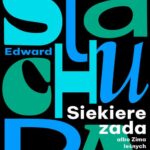 Tytuł: Siekierezada albo Zima leśnych ludzi
Autor: Edward Stachura
Wydawnictwo: Estymator
Formaty: MOBI, PDF, EPUB