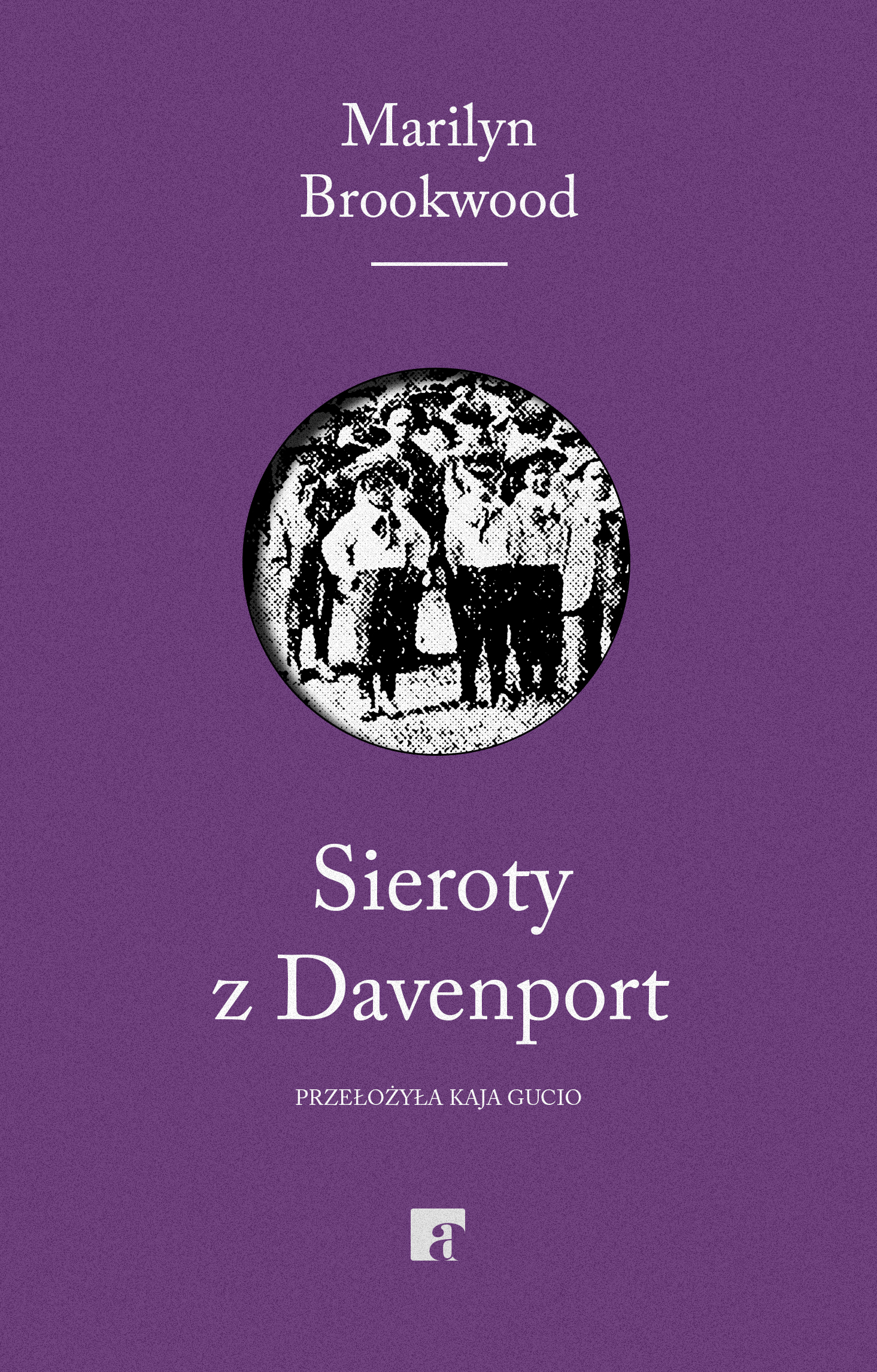 Tytuł: Sieroty z Davenport. Eugenika, Wielki Kryzys i walka o inteligencję dzieci
Autor: Marilyn Brookwood
Wydawnictwo: ArtRage
Formaty: EPUB, MOBI