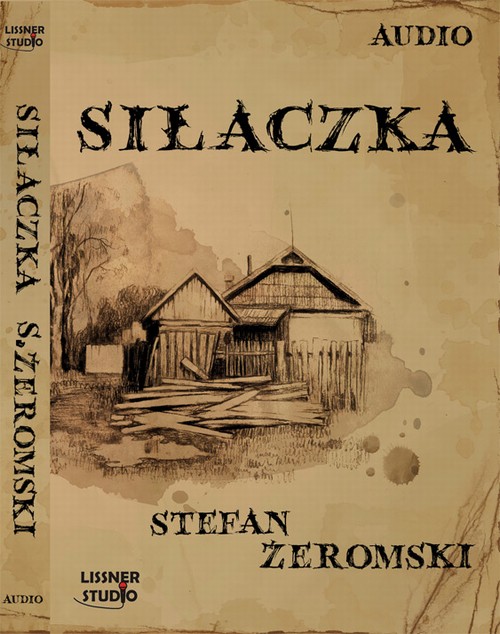 Tytuł: Siłaczka
Autor: Stefan Żeromski
Wydawnictwo: Lissner Studio
Formaty: MP3