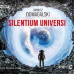 Tytuł: Silentium Universi
Autor: Dariusz Domagalski
Wydawnictwo: Storybox
Formaty: MP3
