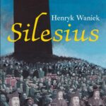 Tytuł: Silesius
Autor: Henryk Waniek
Wydawnictwo: Biblioteka Śląska w Katowicach
Formaty: MOBI, EPUB