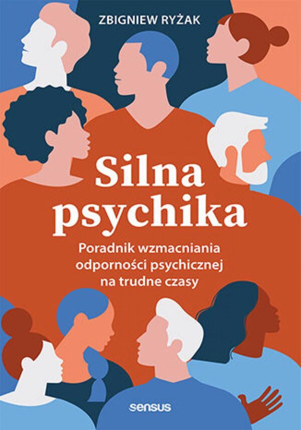 Silna psychika. Poradnik wzmacniania odporności psychicznej na trudne czasy — okładka