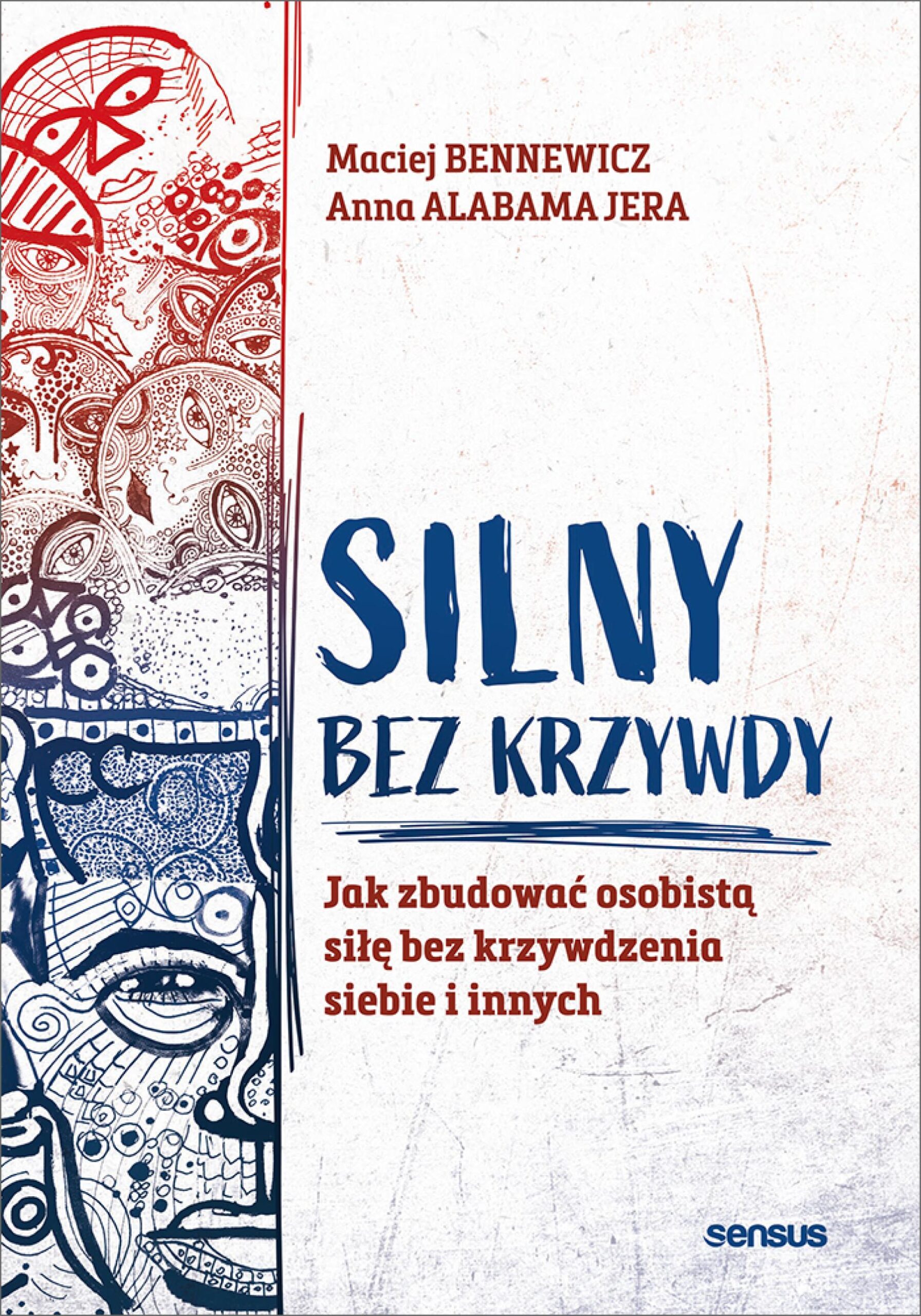 Silny bez krzywdy. Jak zbudować osobistą siłę bez krzywdzenia siebie i innych — okładka e-booka