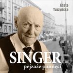 Tytuł: Singer. Pejzaże pamięci
Autor: Agata Tuszyńska
Wydawnictwo: Estymator
Formaty: MP3