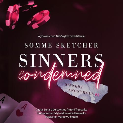 Tytuł: Sinners Condemned
Autor: Somme Sketcher
Wydawnictwo: NieZwykłe Zagraniczne
Formaty: MP3