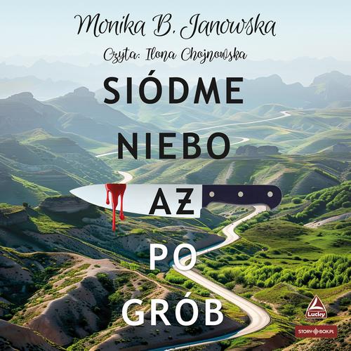 Tytuł: Siódme niebo aż po grób
Autor: Monika B. Janowska
Wydawnictwo: Storybox
Formaty: MP3