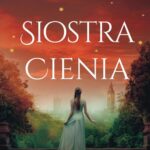 Tytuł: Siostra cienia. Cykl Siedem Sióstr. Tom 3
Autor: Lucinda Riley
Wydawnictwo: Albatros
Formaty: MOBI, EPUB
