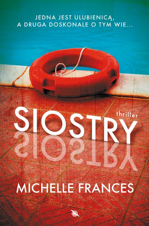 Tytuł: SIOSTRY
Autor: Michelle Frances
Wydawnictwo: Albatros
Formaty: EPUB, MOBI