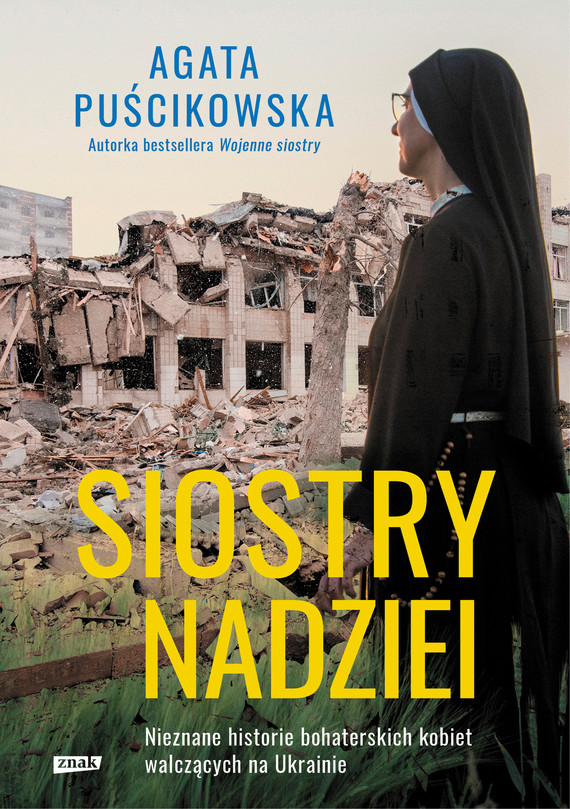 Siostry nadziei. Nieznane historie bohaterskich kobiet walczących na Ukrainie — okładka