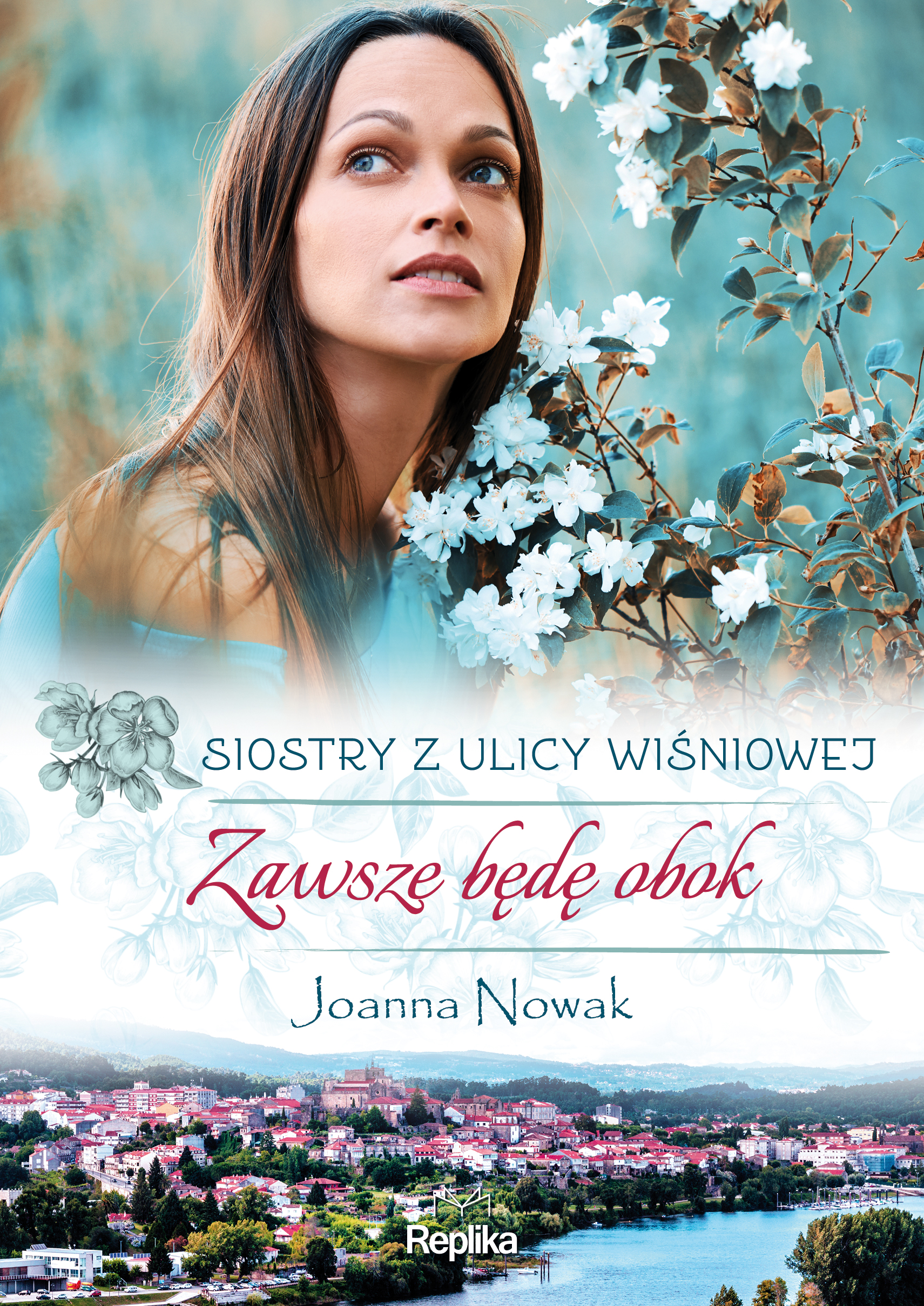 Tytuł: Siostry z ulicy Wiśniowej (#3). Zawsze będę obok. Siostry z ulicy Wiśniowej
Autor: Joanna Nowak
Wydawnictwo: Replika
Formaty: EPUB, MOBI