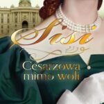 Sisi. Cesarzowa mimo woli — okładka e-booka