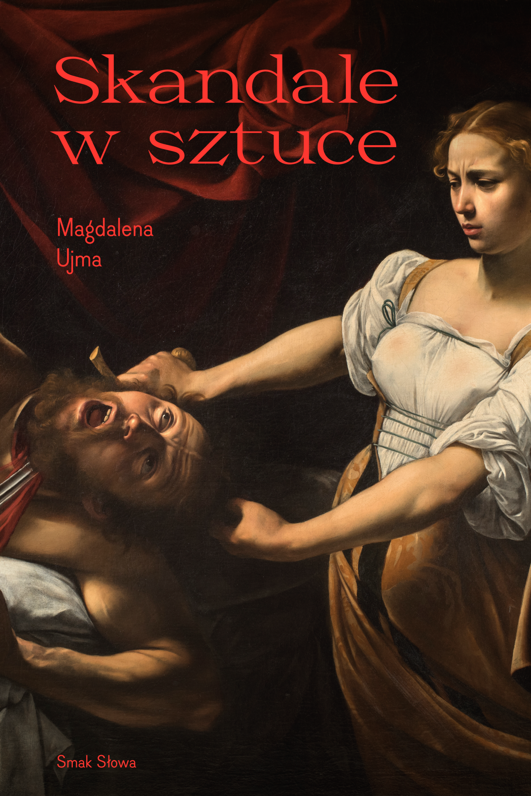 Tytuł: Skandale w sztuce
Autor: Magdalena Ujma
Wydawnictwo: Smak Słowa
Formaty: EPUB, MOBI