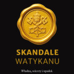 Tytuł: Skandale Watykanu. Władza, sekrety i upadek papieskiego dworu
Autor: Artur Nowak, Stanisław Obirek
Wydawnictwo: Prószyński Media
Formaty: EPUB, MOBI