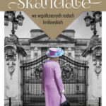 Skandale we współczesnych rodach królewskich — okładka e-booka