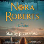Tytuł: Skarby przeszłości
Autor: Nora Roberts
Wydawnictwo: Świat Książki
Formaty: EPUB, MOBI
