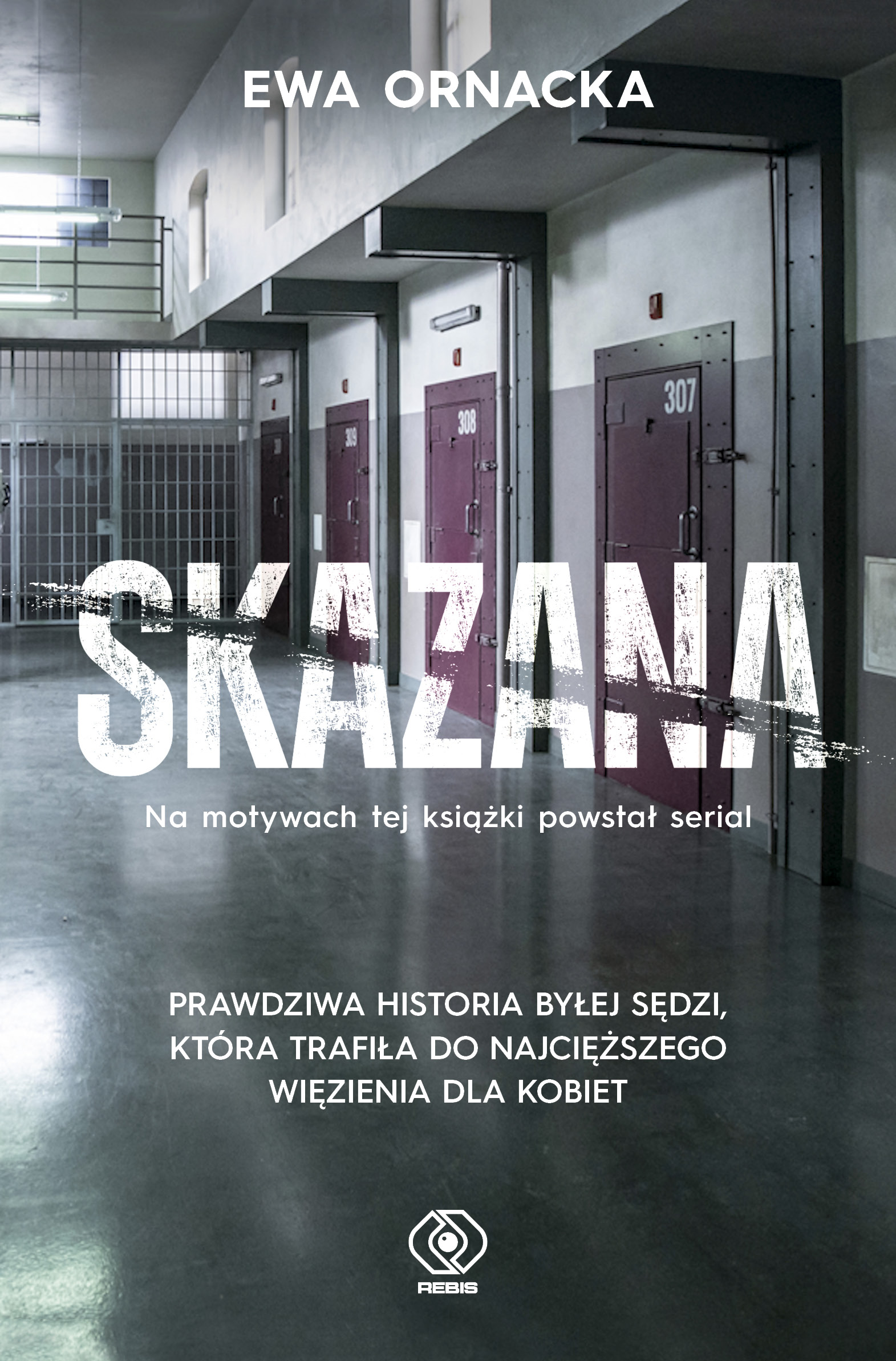 Skazana. Więzienie. Sędzia nie ma prawa tu trafić — okładka e-booka