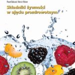 Tytuł: Składniki żywności w ujęciu prozdrowotnym
Autor: Wioletta Żukiewicz-Sobczak, Paweł Sobczak, Marcin Weiner
Wydawnictwo: Państwowa Szkoła Wyższa im. Jana Pawła II Biała Podlaska
Formaty: PDF