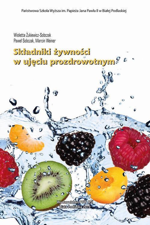 Tytuł: Składniki żywności w ujęciu prozdrowotnym
Autor: Wioletta Żukiewicz-Sobczak, Paweł Sobczak, Marcin Weiner
Wydawnictwo: Państwowa Szkoła Wyższa im. Jana Pawła II Biała Podlaska
Formaty: PDF