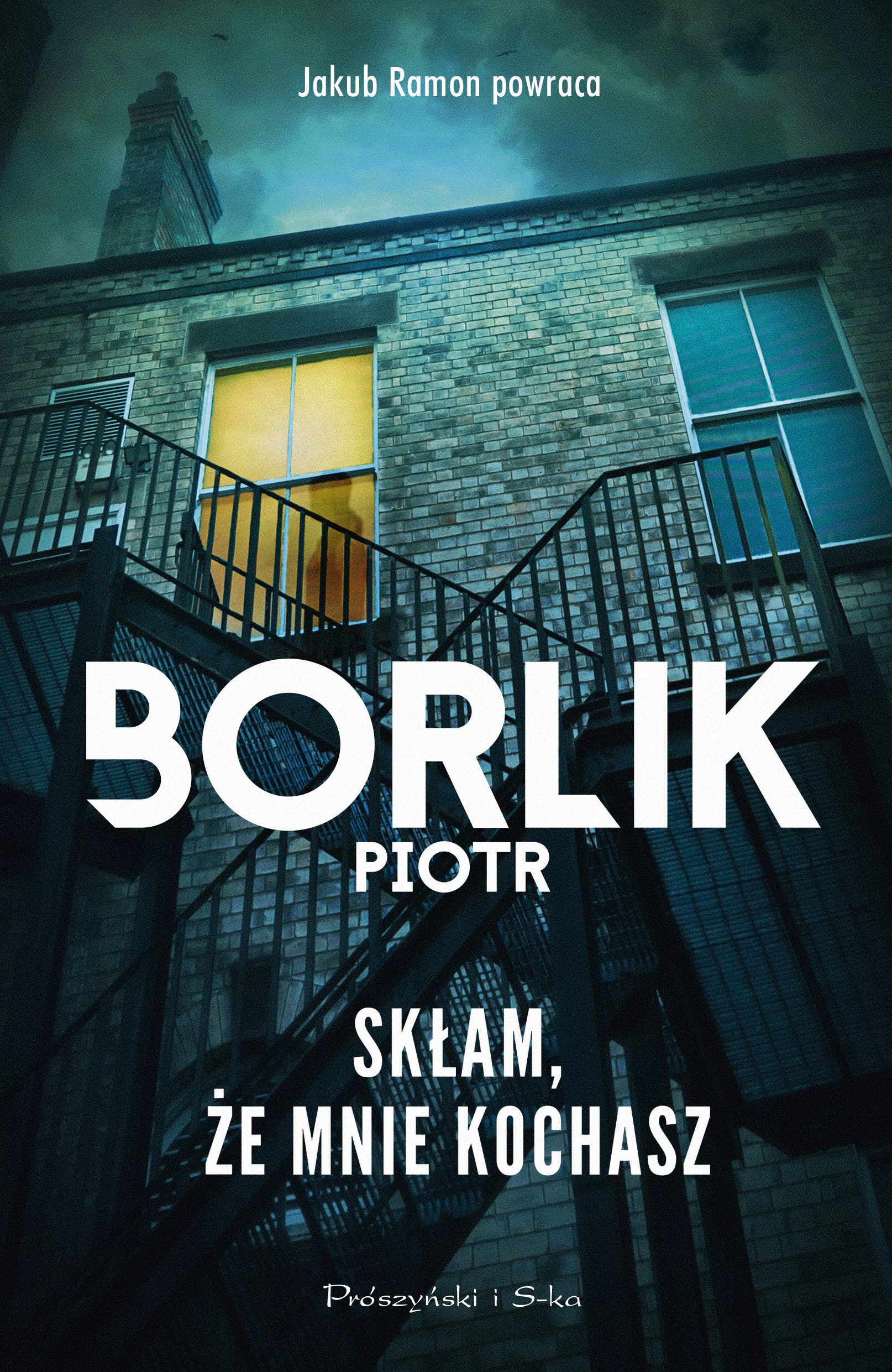 Tytuł: Skłam, że mnie kochasz
Autor: Piotr Borlik
Wydawnictwo: Prószyński Media
Formaty: EPUB, MOBI