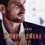 Tytuł: Skomplikowana miłość
Autor: T. L. Swan
Wydawnictwo: NieZwykłe Zagraniczne
Formaty: EPUB, MOBI