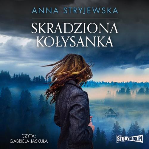 Tytuł: Skradziona kołysanka
Autor: Anna Stryjewska
Wydawnictwo: Storybox
Formaty: MP3