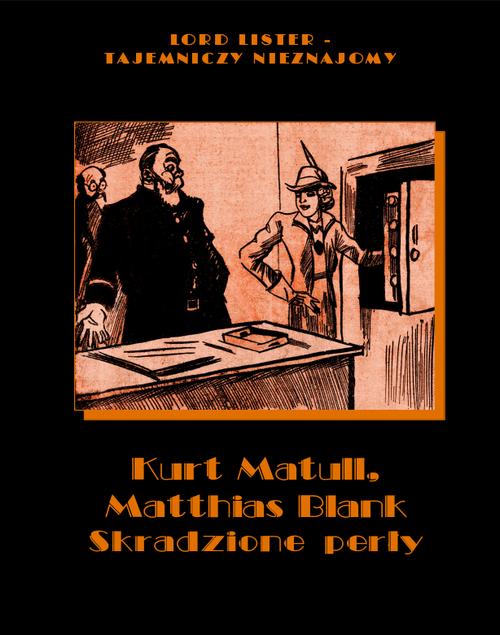 Tytuł: Skradzione perły
Autor: Kurt Matull, Matthias Blank
Wydawnictwo: Armoryka
Formaty: EPUB, MOBI