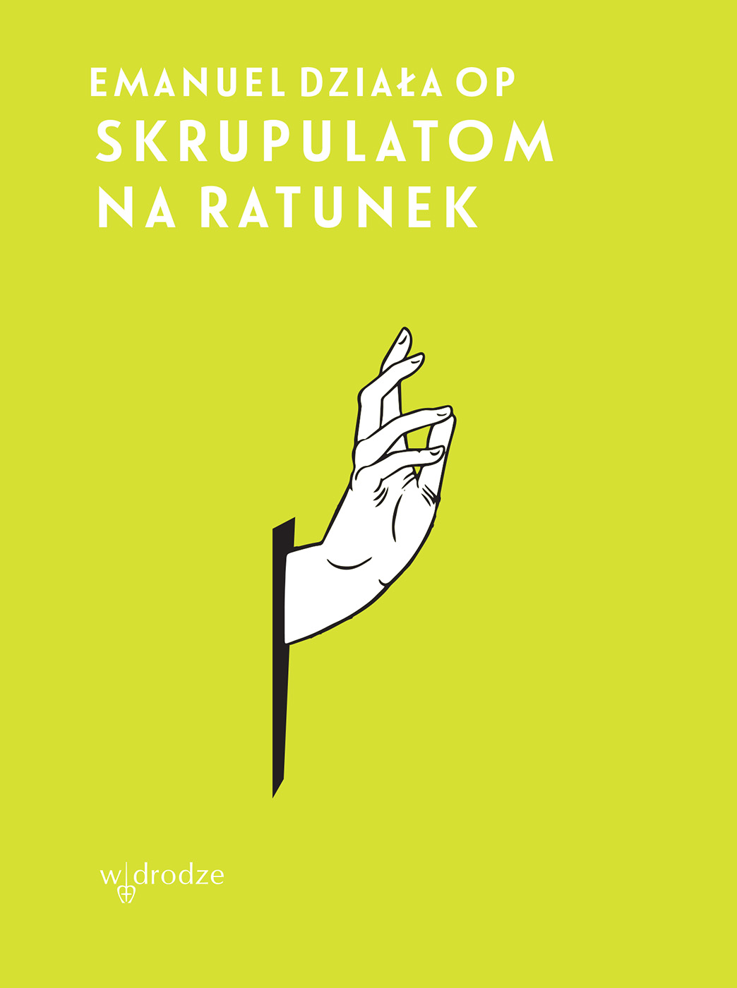 Tytuł: Skrupulatom na ratunek
Autor: Emanuel Działa OP
Wydawnictwo: W drodze
Formaty: EPUB, MOBI
