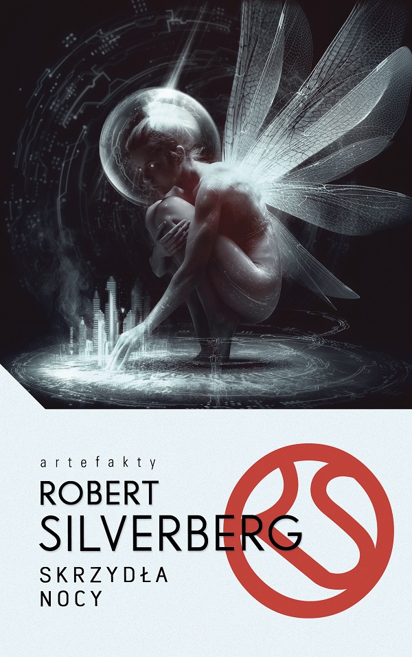 Tytuł: Skrzydła nocy
Autor: Robert Silverberg
Wydawnictwo: MAG
Formaty: EPUB, MOBI