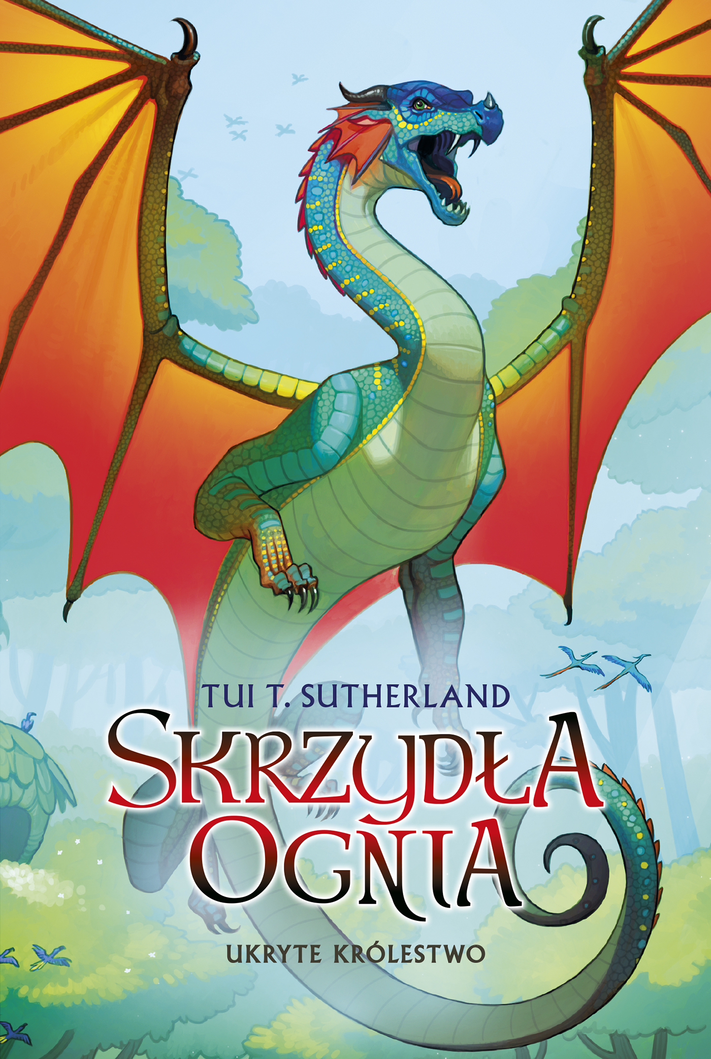 Tytuł: Skrzydła ognia. Księga 3. Ukryte królestwo
Autor: Tui T. Sutherland
Wydawnictwo: MAG
Formaty: EPUB, MOBI