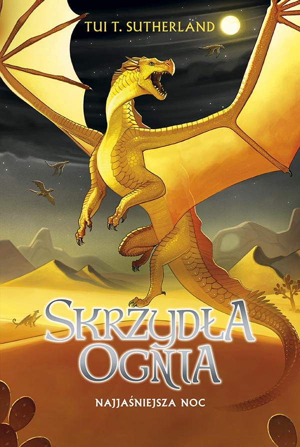 Tytuł: Skrzydła ognia. Księga 5. Najjaśniejsza noc. Saga Skrzydła ognia. Księga 5
Autor: Tui T. Sutherland
Wydawnictwo: MAG
Formaty: EPUB, MOBI