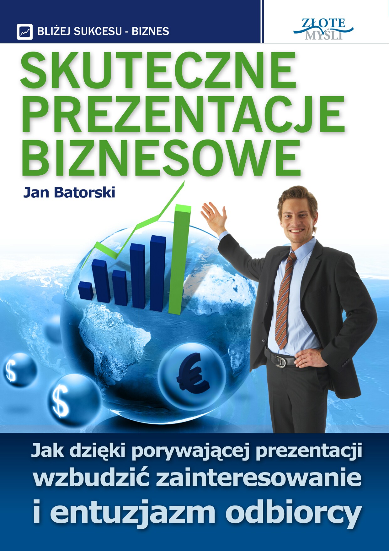 Skuteczne prezentacje biznesowe. Jak dzięki porywającej prezentacji wzbudzić zainteresowanie i entuzjazm odbiorcy — okładka e-booka
