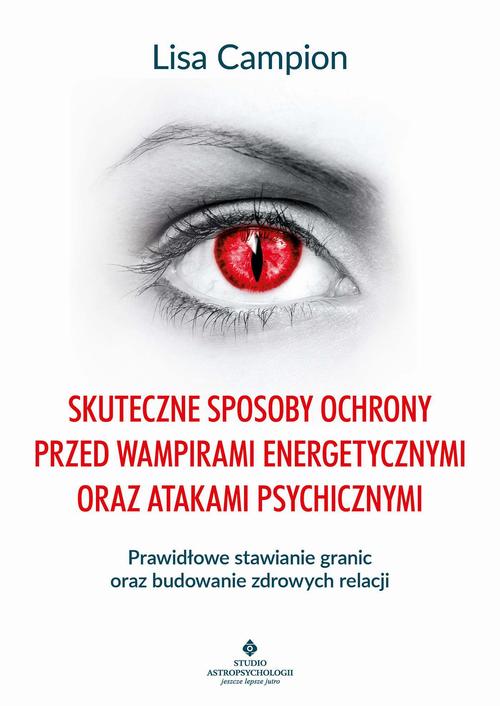 Skuteczne sposoby ochrony przed wampirami energetycznymi oraz atakami psychicznymi — okładka e-booka