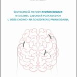 Tytuł: Skuteczność metody neurofeedback w leczeniu zaburzeń poznawczych u osób chorych na schizofrenię paranoidalną
Autor: Kasper Czech
Wydawnictwo: Wydawnictwo Uniwersytetu Śląskiego
Formaty: PDF
