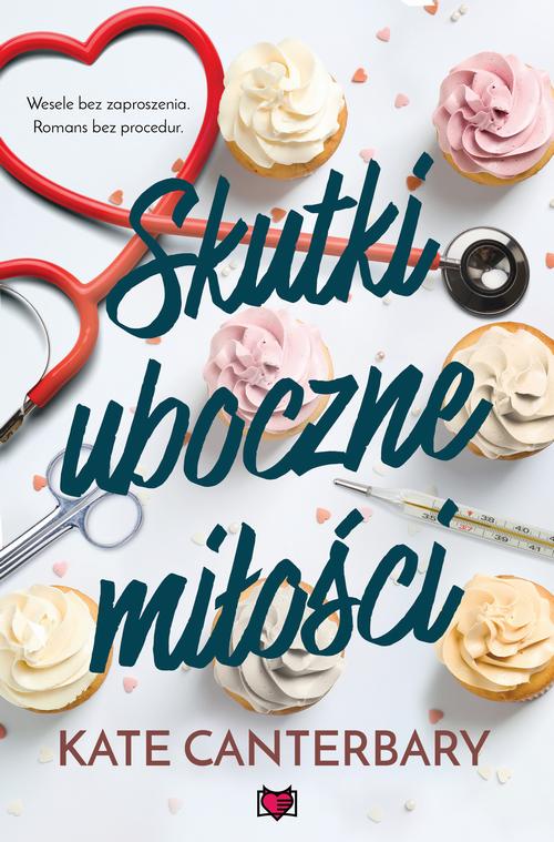 Tytuł: Skutki uboczne miłości
Autor: Kate Canterbary
Wydawnictwo: Niegrzeczne książki
Formaty: MOBI, EPUB