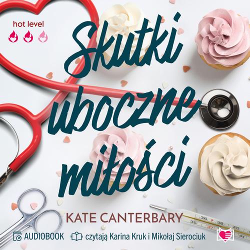 Tytuł: Skutki uboczne miłości
Autor: Kate Canterbary
Wydawnictwo: Niegrzeczne książki
Formaty: MP3