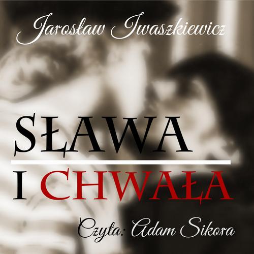 Tytuł: Sława i chwała
Autor: Jarosław Iwaszkiewicz
Wydawnictwo: MTJ
Formaty: MP3