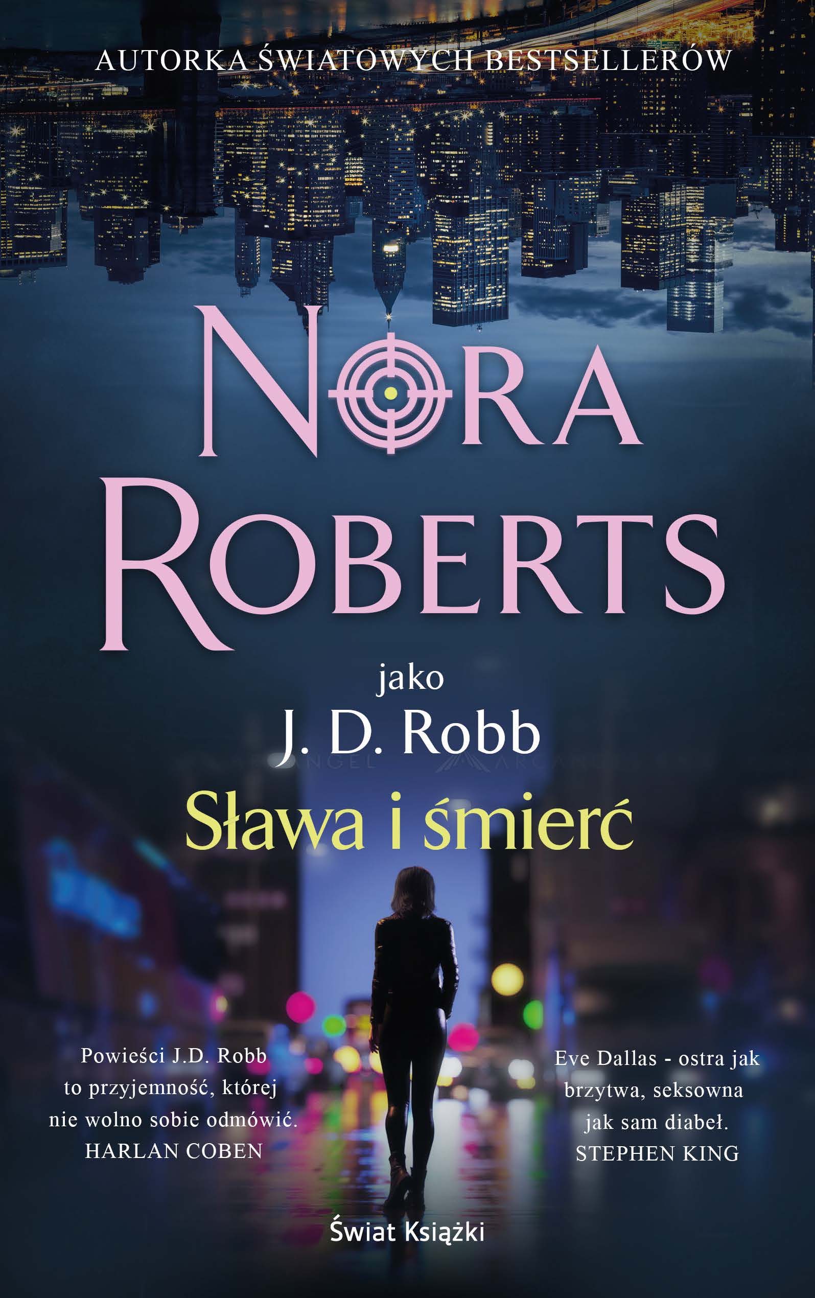 Tytuł: Sława i śmierć
Autor: Nora Roberts
Wydawnictwo: Świat Książki
Formaty: EPUB, MOBI
