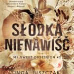 Tytuł: Słodka nienawiść
Autor: Inga Juszczak
Wydawnictwo: Wydawnictwo Rebelde
Formaty: MOBI, EPUB, PDF