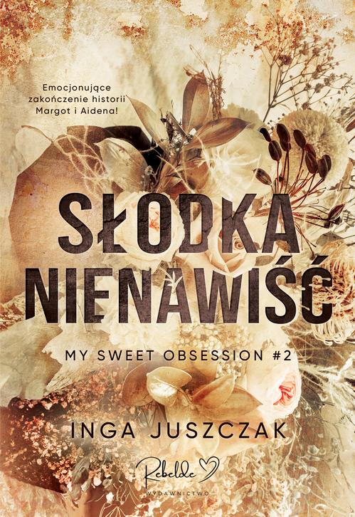 Tytuł: Słodka nienawiść
Autor: Inga Juszczak
Wydawnictwo: Wydawnictwo Rebelde
Formaty: MOBI, EPUB, PDF