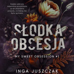 Tytuł: Słodka obsesja
Autor: Inga Juszczak
Wydawnictwo: Wydawnictwo Rebelde
Formaty: MOBI, EPUB, PDF
