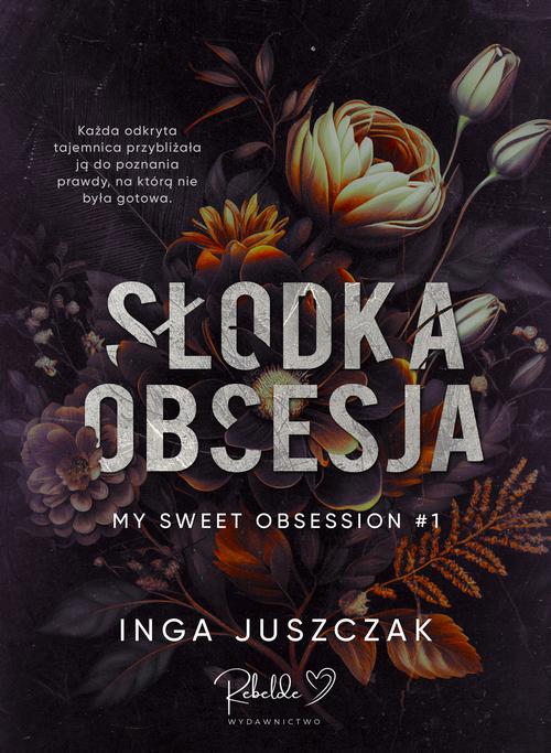 Tytuł: Słodka obsesja
Autor: Inga Juszczak
Wydawnictwo: Wydawnictwo Rebelde
Formaty: MOBI, EPUB, PDF