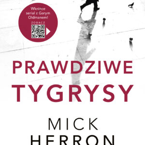 Tytuł: Slough House (#3). Prawdziwe tygrysy
Autor: Mick Herron
Wydawnictwo: Insignis Media
Formaty: EPUB, MOBI