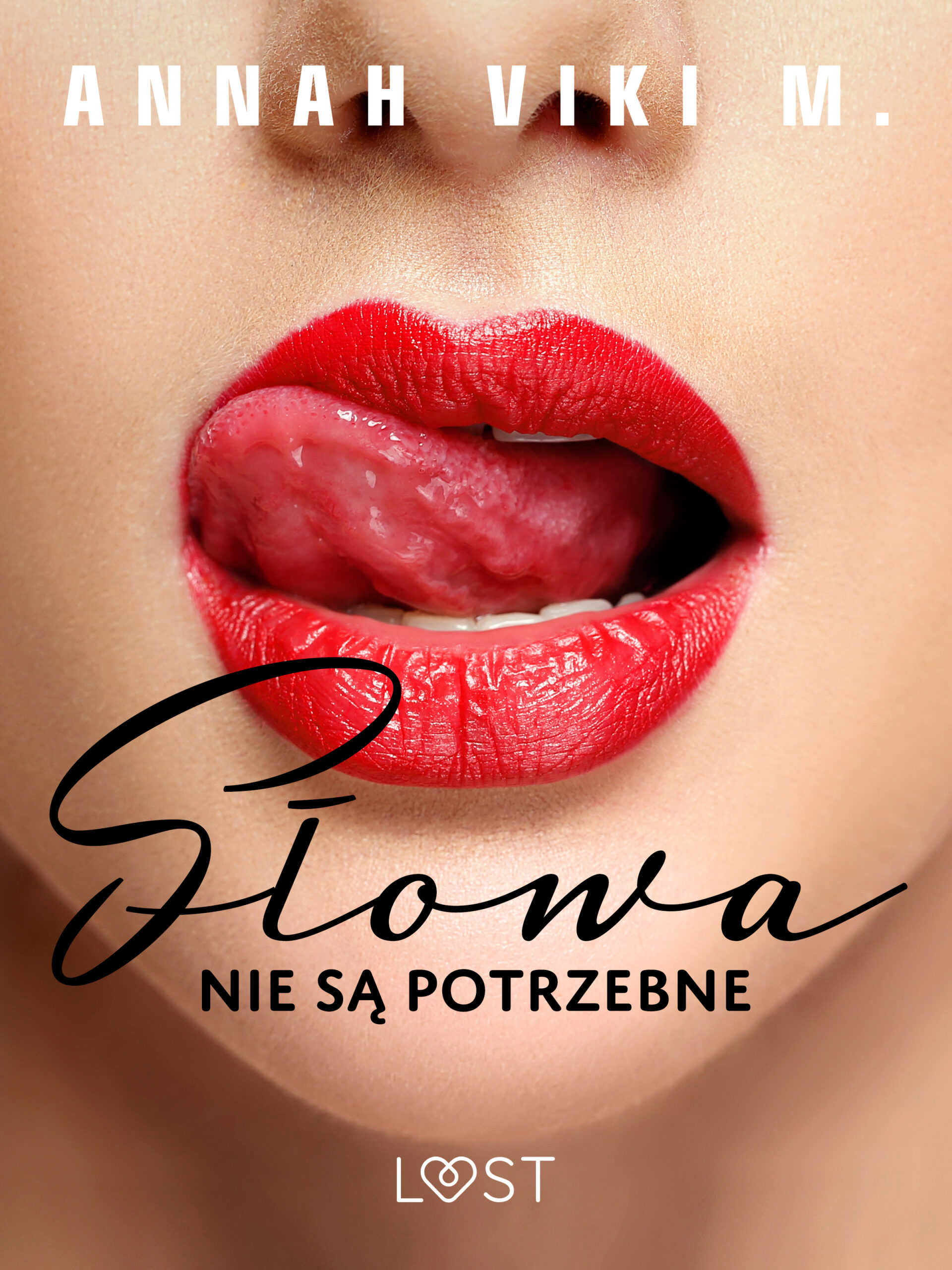 Tytuł: Słowa nie są potrzebne – opowiadanie erotyczne
Autor: Annah Viki M.
Wydawnictwo: LUST
Formaty: EPUB, MOBI