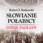 Słowianie połabscy. Dzieje zagłady — okładka e-booka