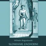 Słowianie Zachodni: dzieje, obyczaje, wierzenia. Tom pierwszy. Część druga: Dzieje starożytne od Ariowista do upadku Durzyńców r. 531 — okładka e-booka