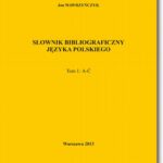 Słownik bibliograficzny języka polskiego Tom 1 (A-Ć) — okładka e-booka